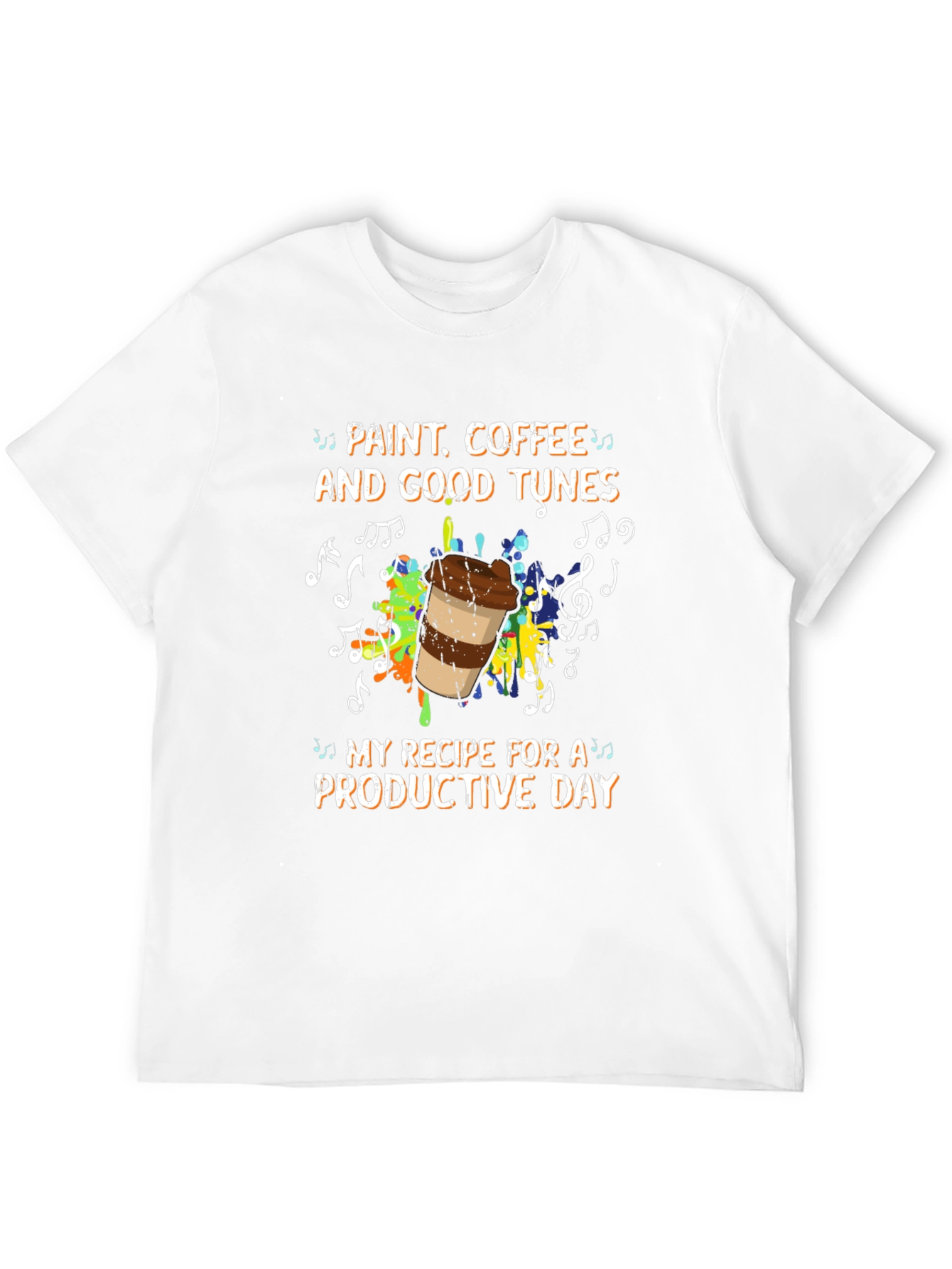 Paint Coffee and Good Tunes T-Shirt