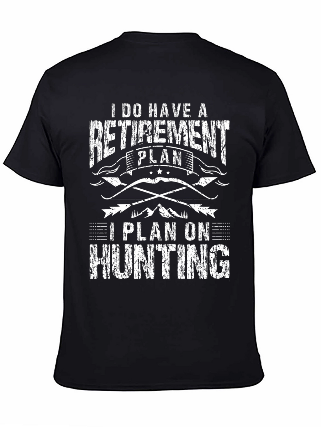 Retirement Plan Hunting Black T-Shirt