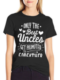 Best Uncles Get Promoted T-Shirt