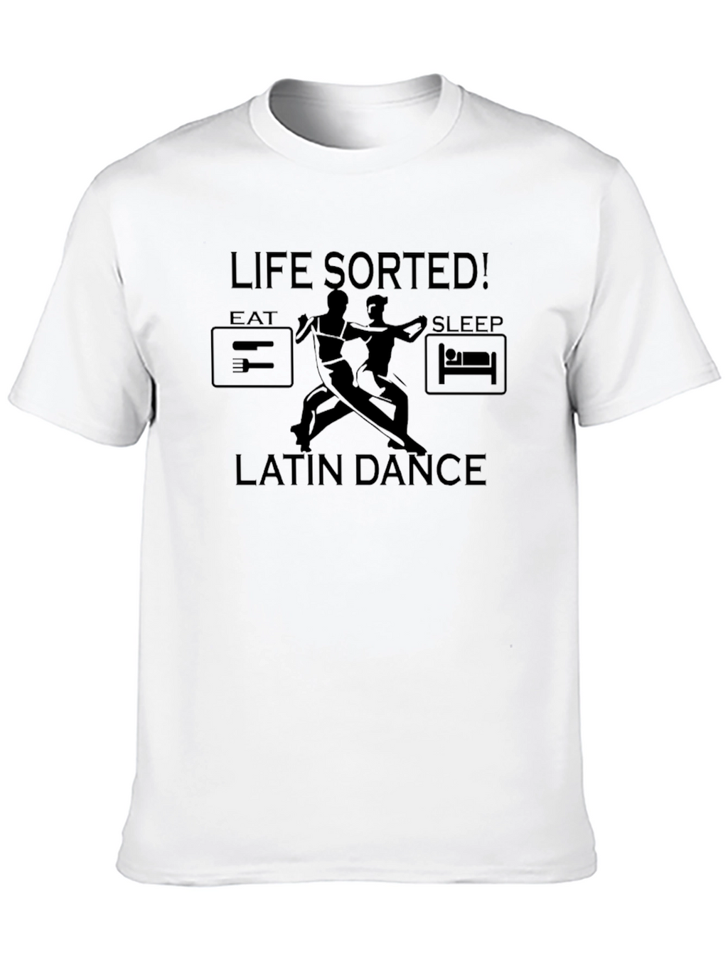 Life Sorted! Latin Dance T-Shirt