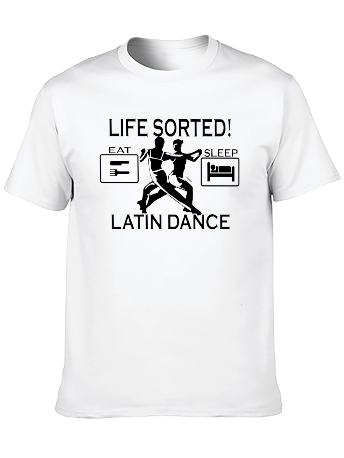 Life Sorted! Latin Dance T-Shirt