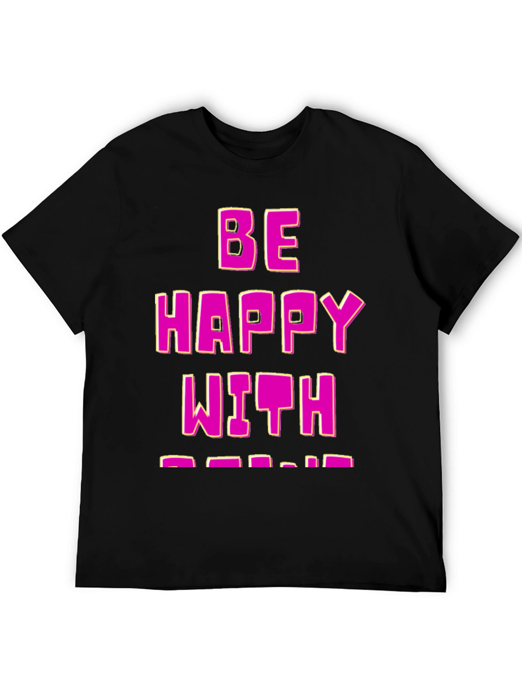 Be Happy T-Shirt - Black Cotton Blend Fun Design