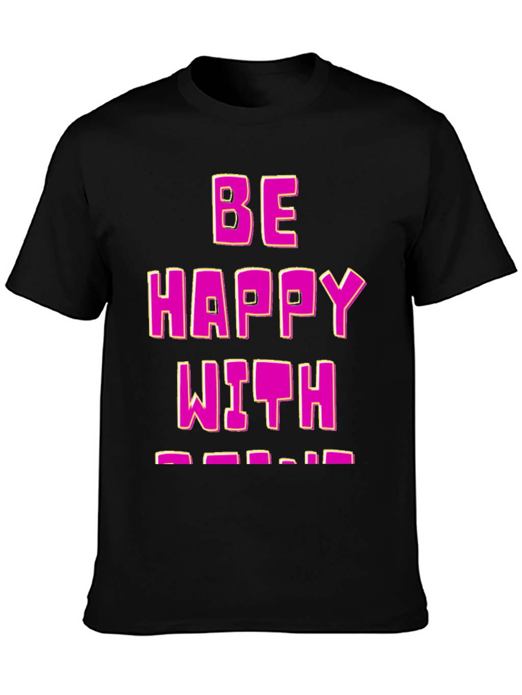 Be Happy T-Shirt - Black Cotton Blend Fun Design