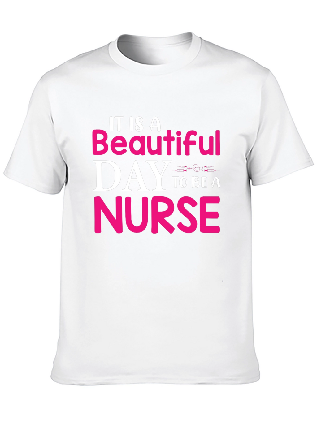 Beautiful Day To Be A Nurse T-Shirt