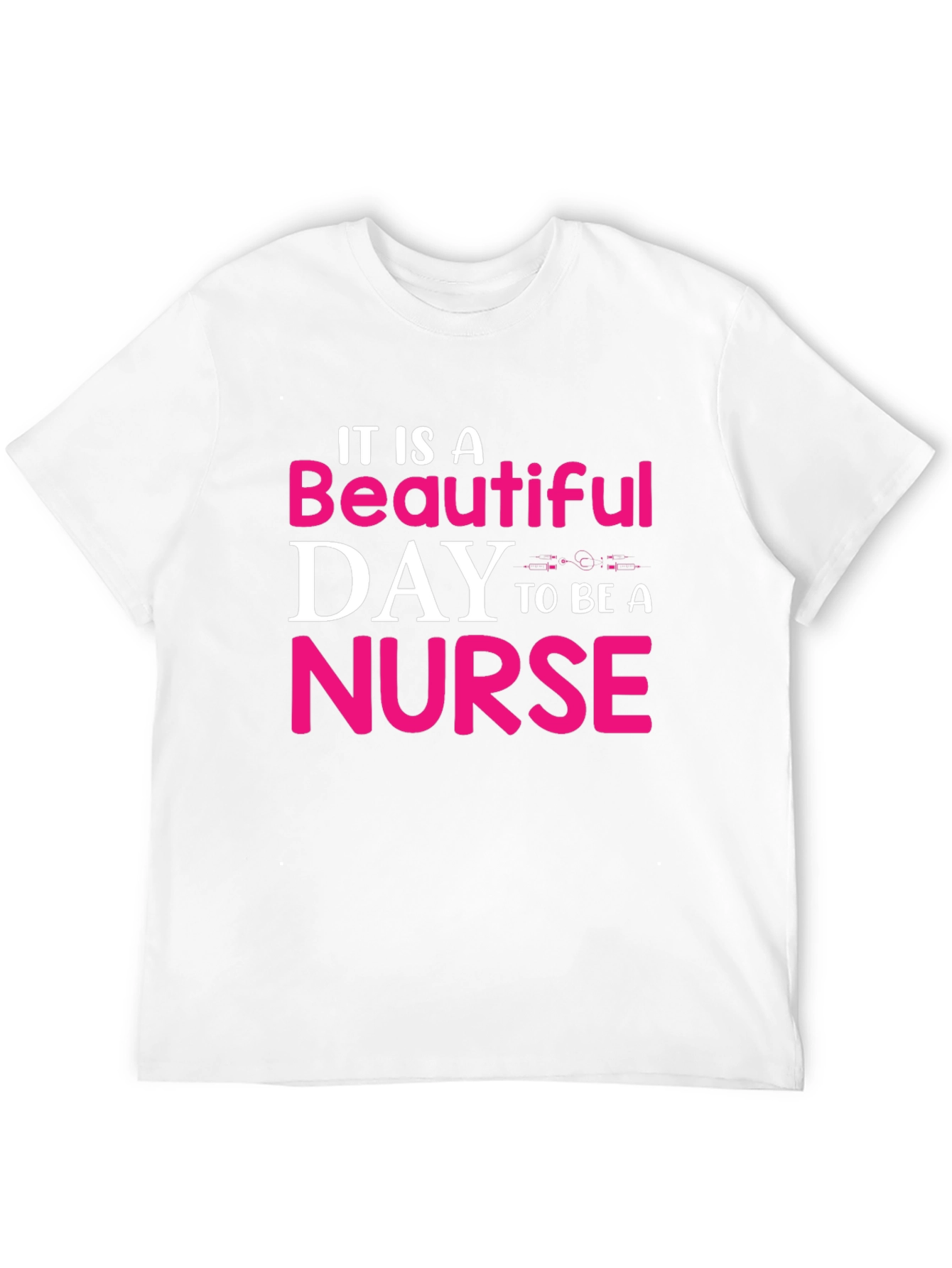 Beautiful Day To Be A Nurse T-Shirt