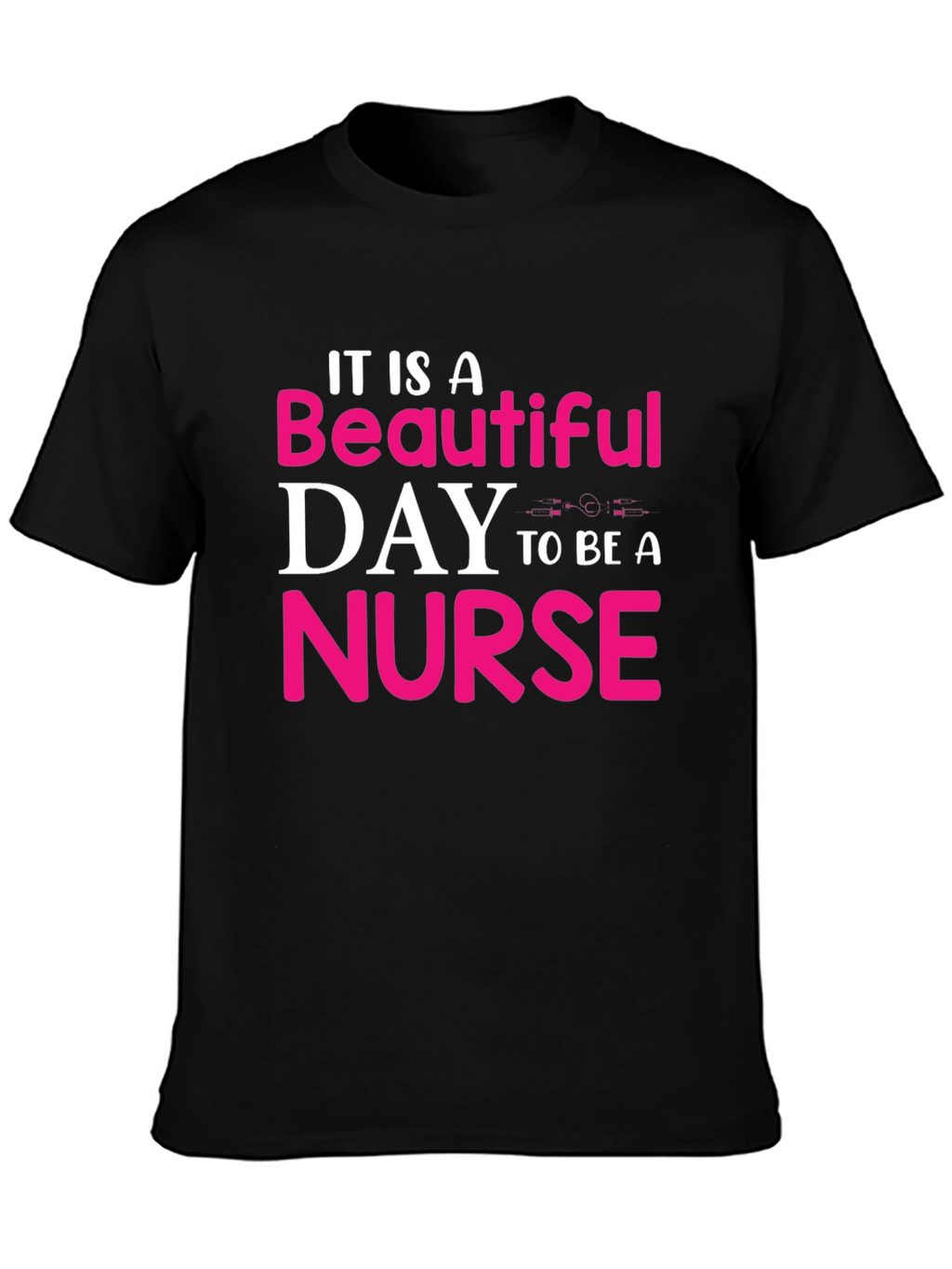 Beautiful Day To Be A Nurse T-Shirt