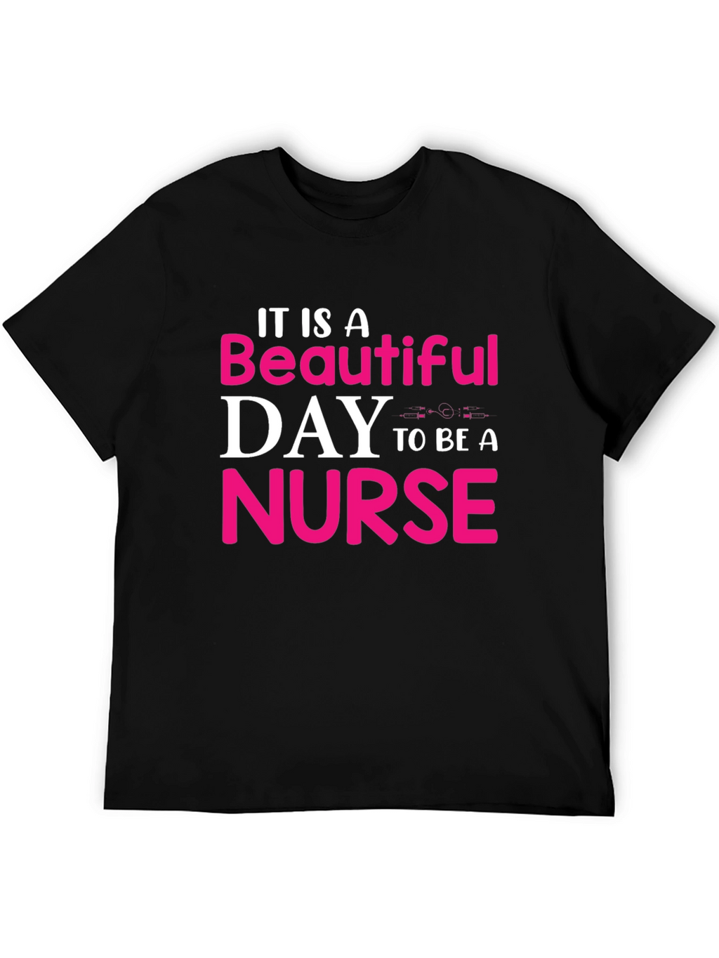 Beautiful Day To Be A Nurse T-Shirt
