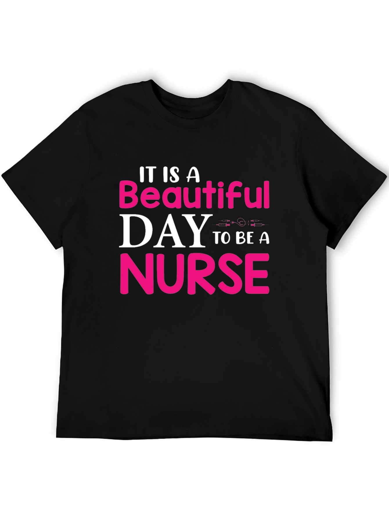 Beautiful Day To Be A Nurse T-Shirt