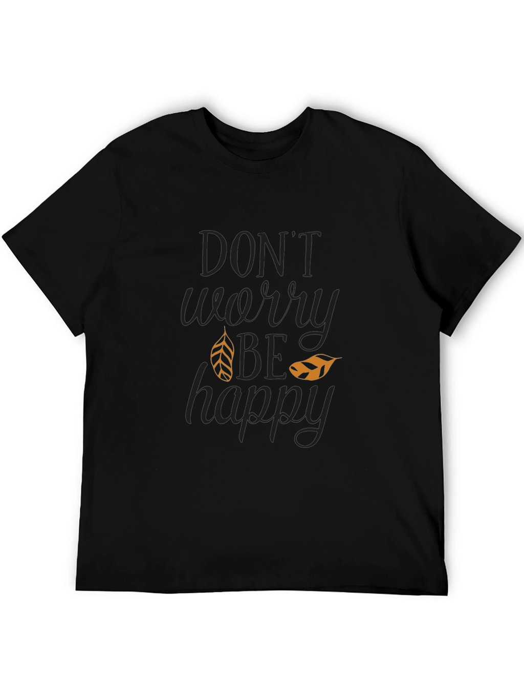 Dont Worry Be Happy Graphic T-Shirt
