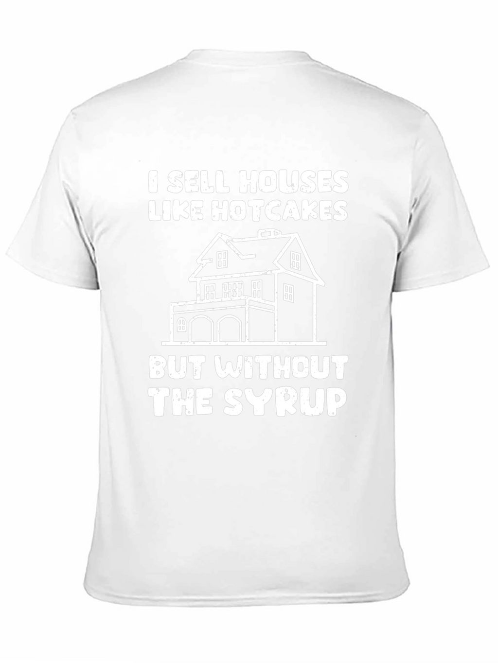 I Sell Houses Like Hotcakes T-Shirt
