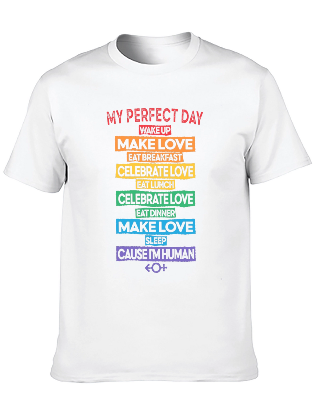 My Perfect Day Rainbow Pride T-Shirt