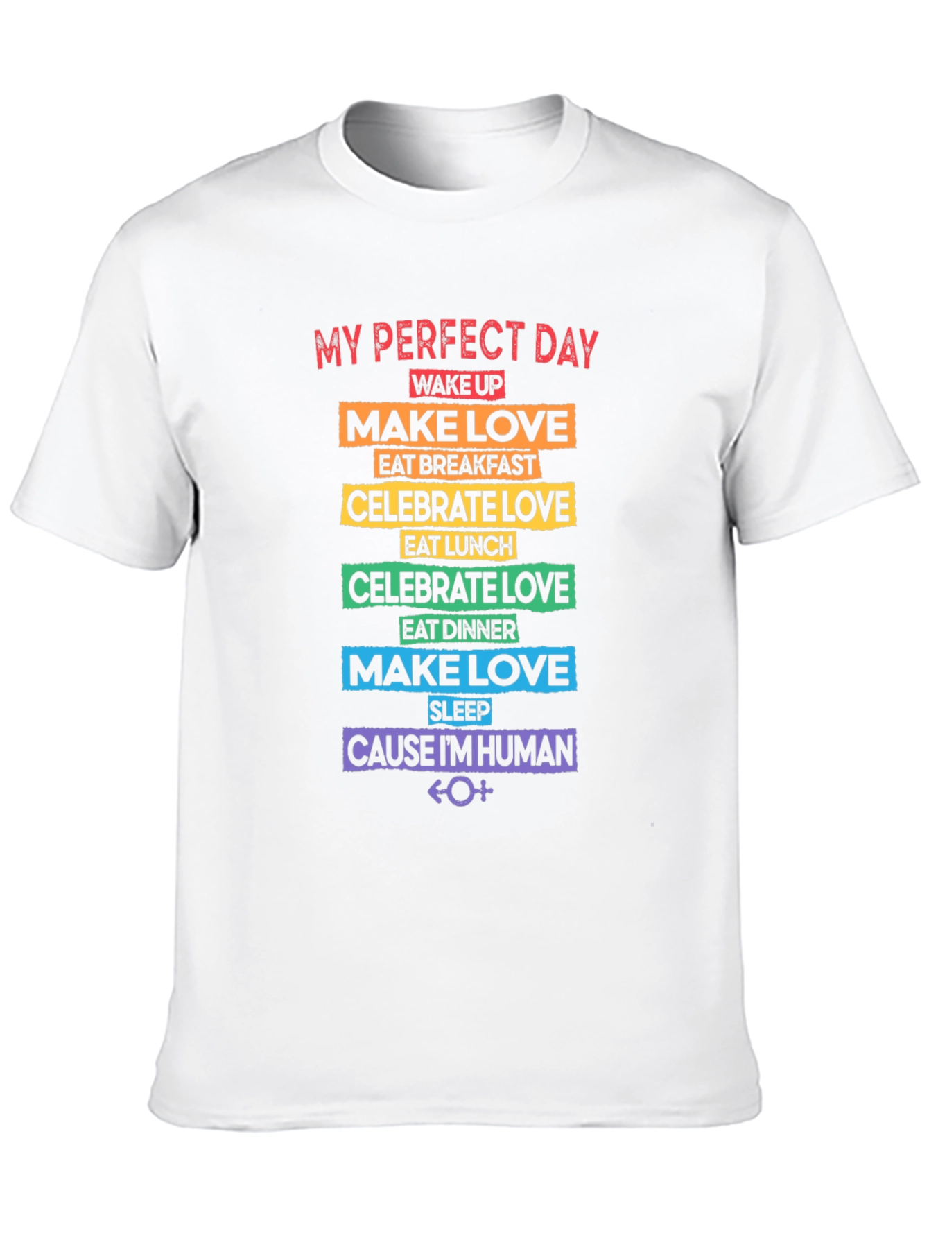 My Perfect Day Rainbow Pride T-Shirt