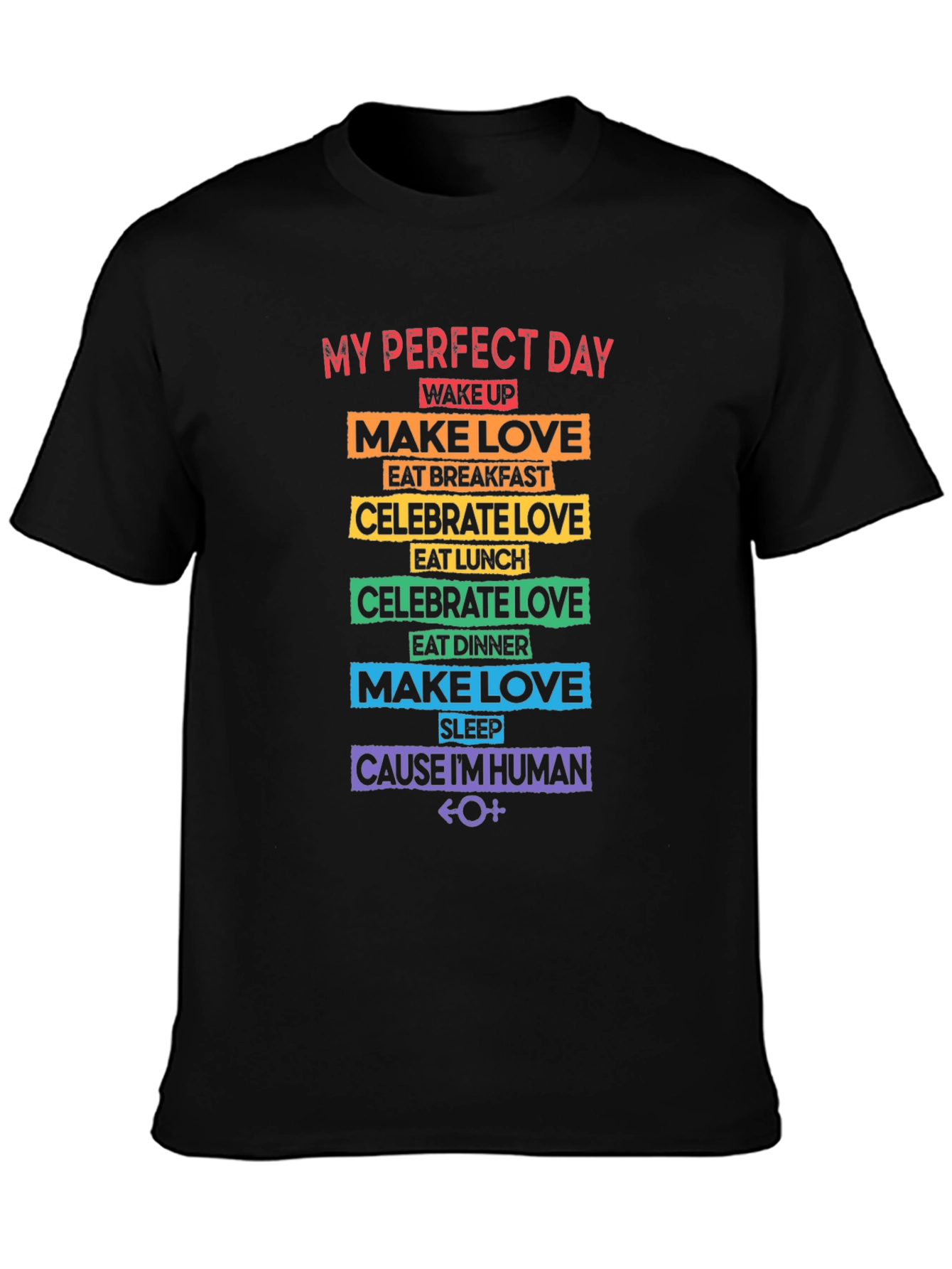 My Perfect Day Rainbow Pride T-Shirt