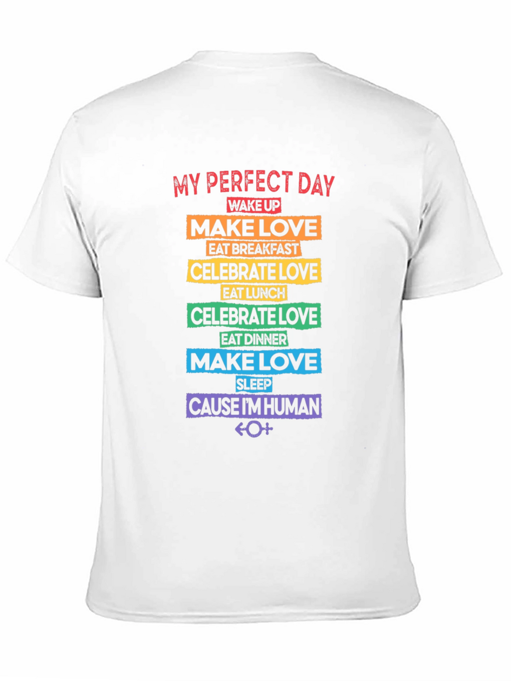My Perfect Day Rainbow Pride T-Shirt