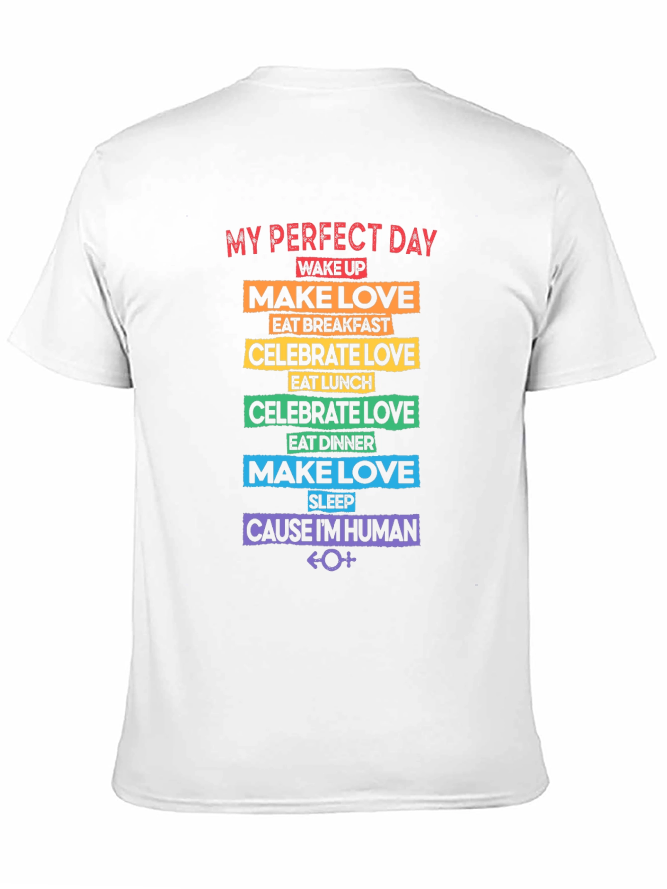 My Perfect Day Rainbow Pride T-Shirt