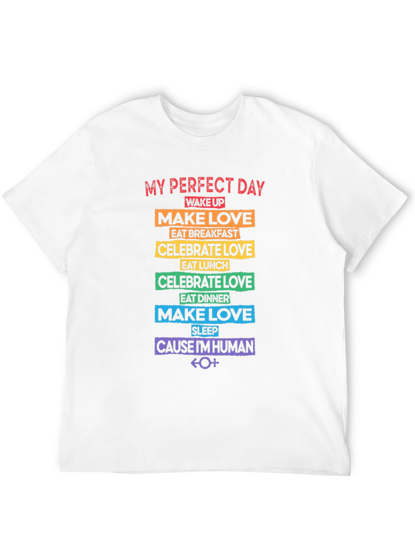 My Perfect Day Rainbow Pride T-Shirt