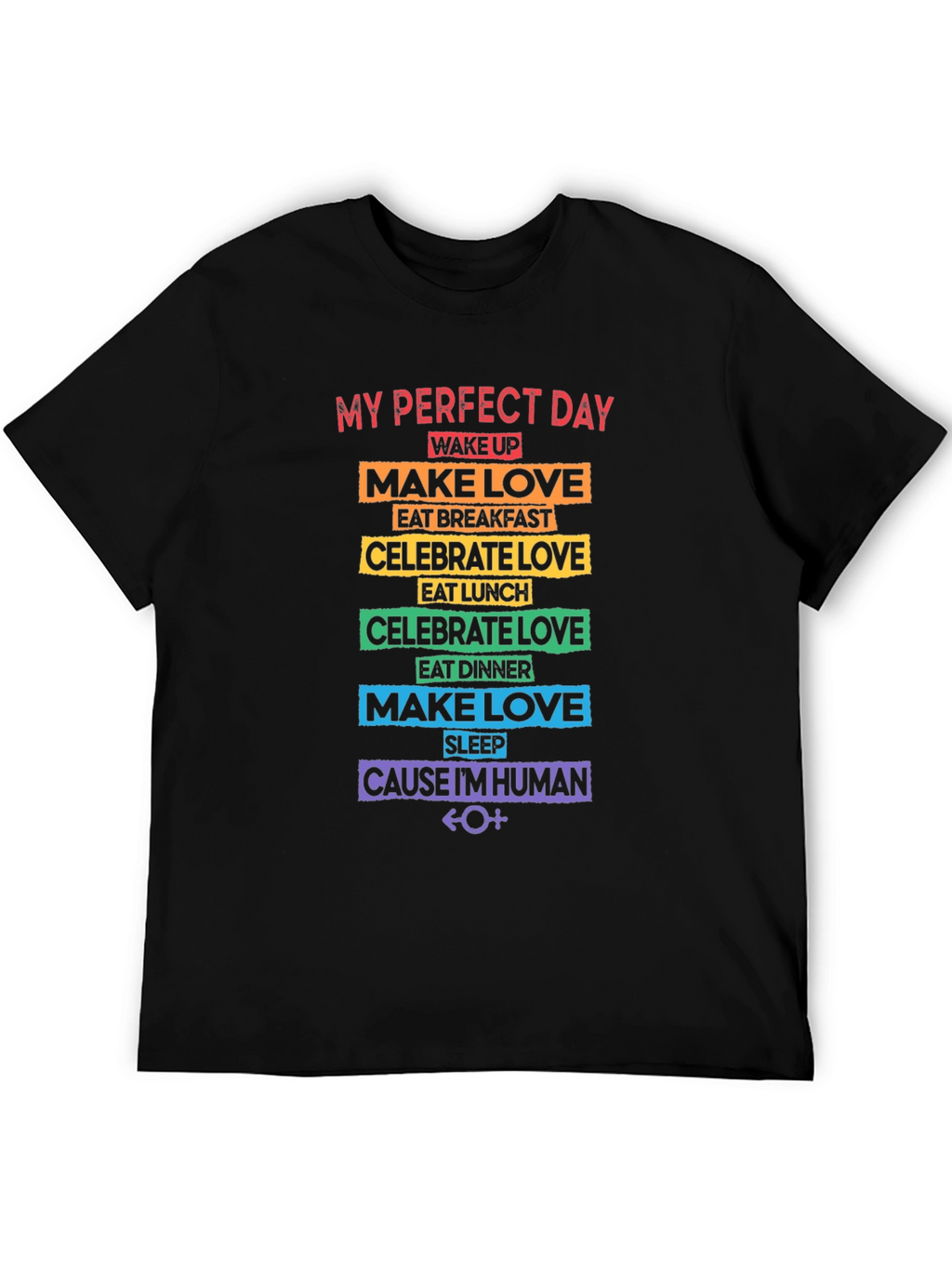 My Perfect Day Rainbow Pride T-Shirt