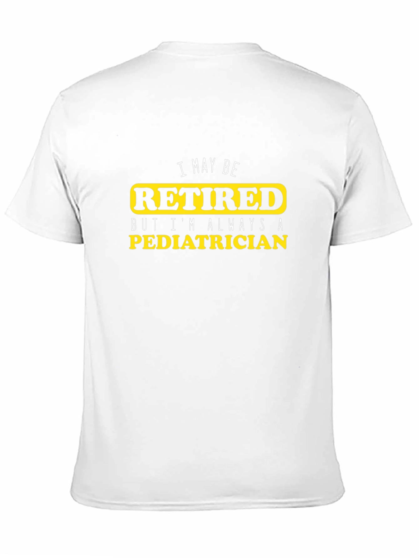 Retired Pediatrician T-Shirt - Black Cotton Tee