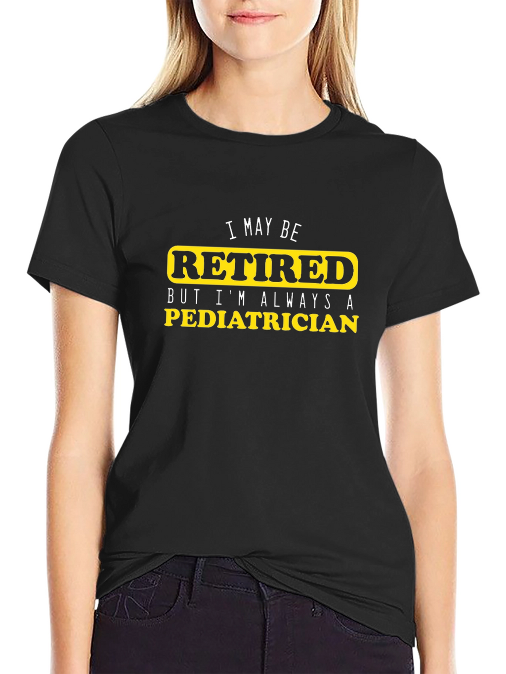 Retired Pediatrician T-Shirt - Black Cotton Tee