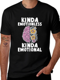 Kinda Emotionless Kinda Emotional Graphic T-Shirt