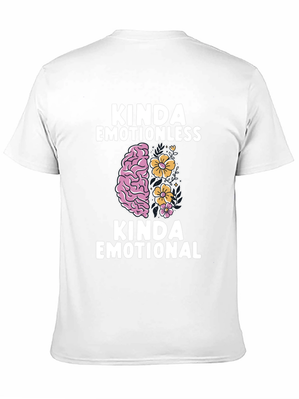 Kinda Emotionless Kinda Emotional Graphic T-Shirt