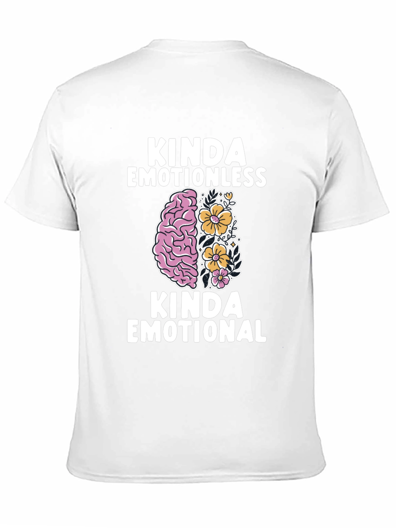 Kinda Emotionless Kinda Emotional Graphic T-Shirt