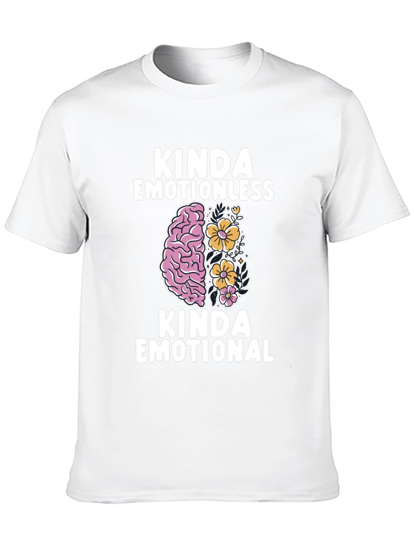 Kinda Emotionless Kinda Emotional Graphic T-Shirt