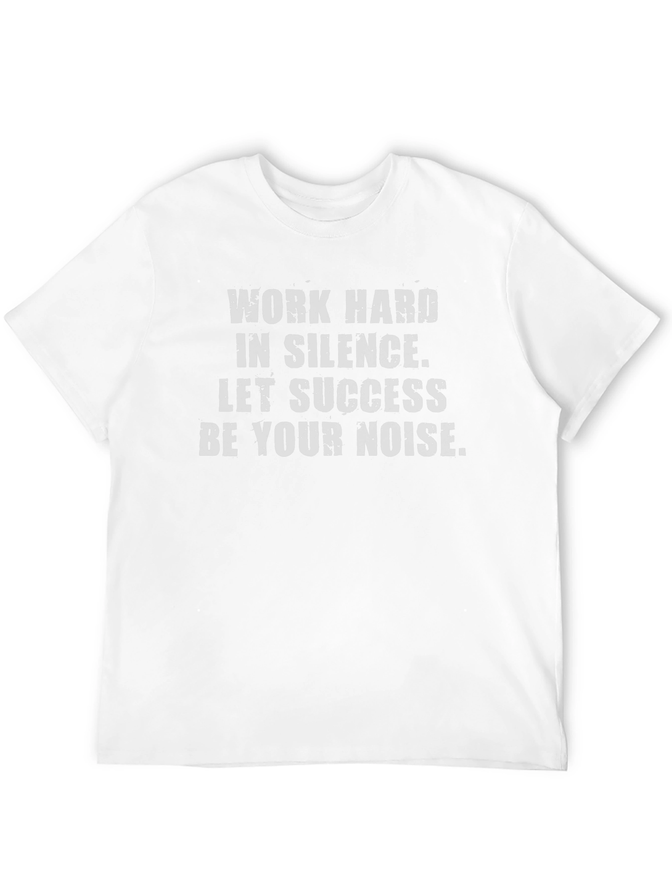 Work Hard in Silence T-Shirt
