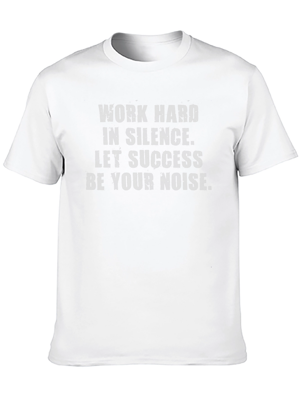 Work Hard in Silence T-Shirt