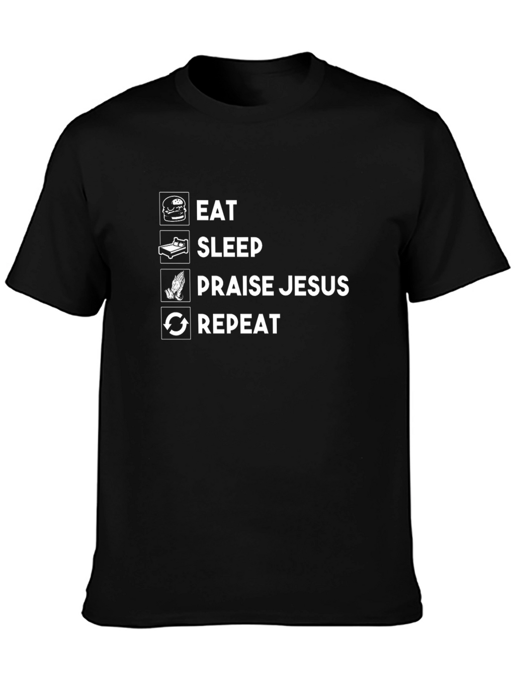 Eat Sleep Praise Jesus Repeat Graphic Tee