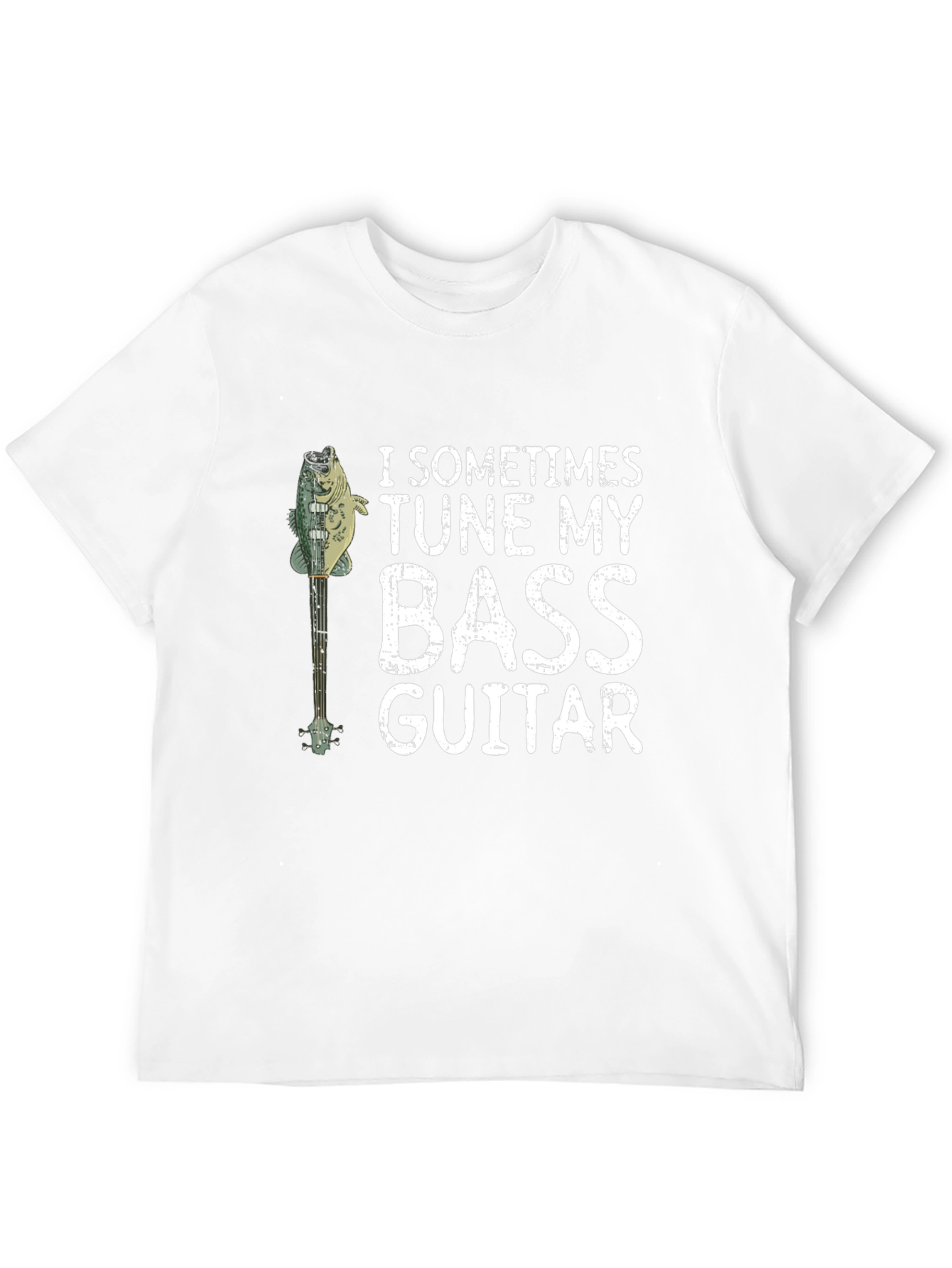 Bass Guitar Humor T-Shirt - I Sometimes Tune...