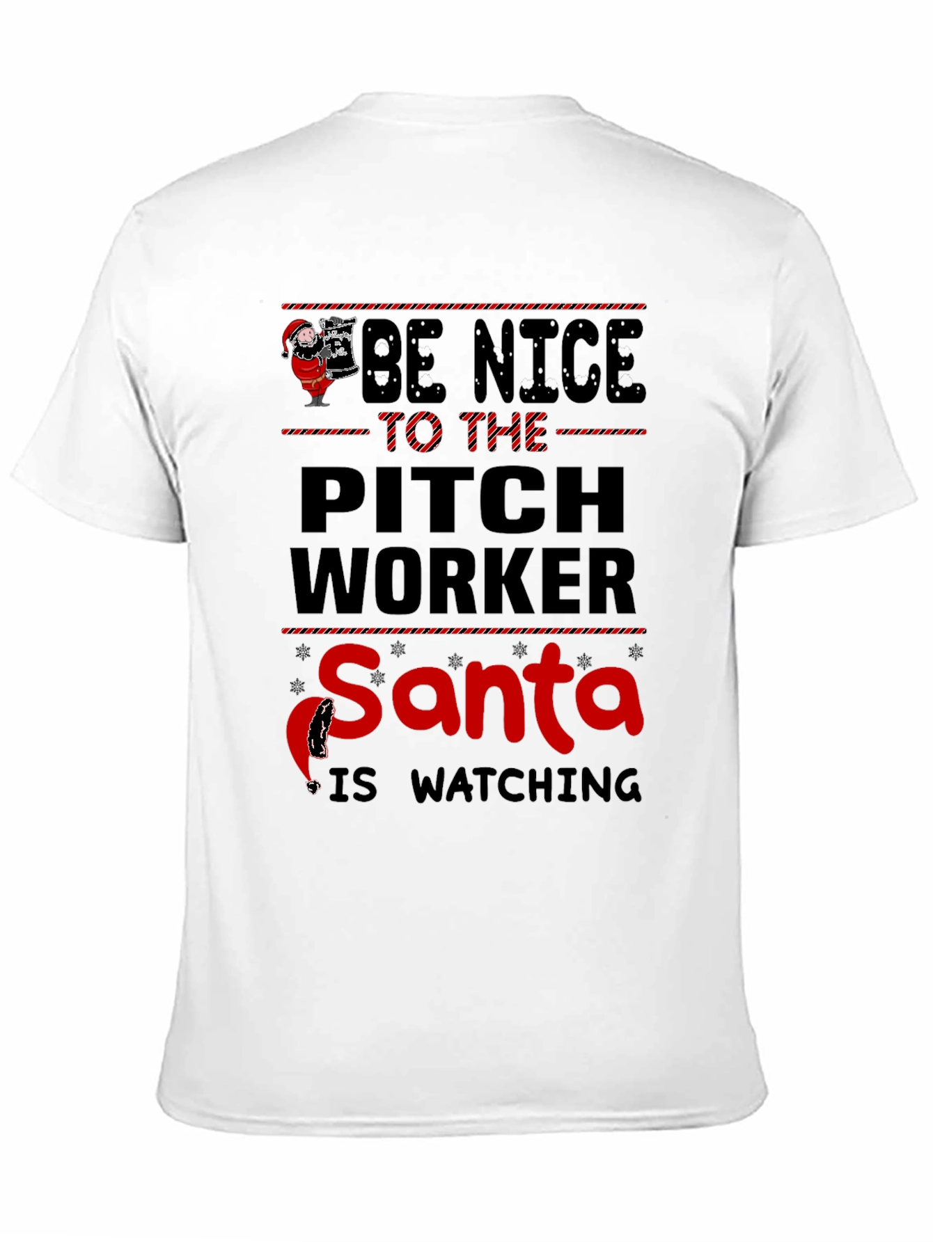 Be Nice to the Pitch Worker Santa T-Shirt