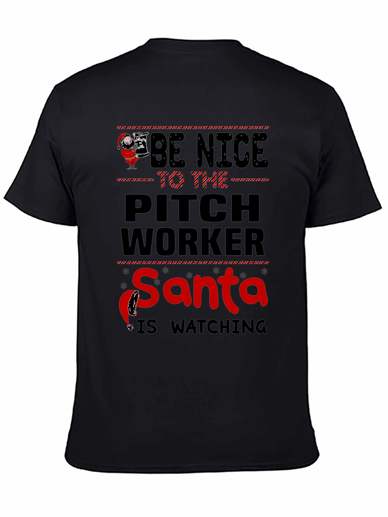 Be Nice to the Pitch Worker Santa T-Shirt