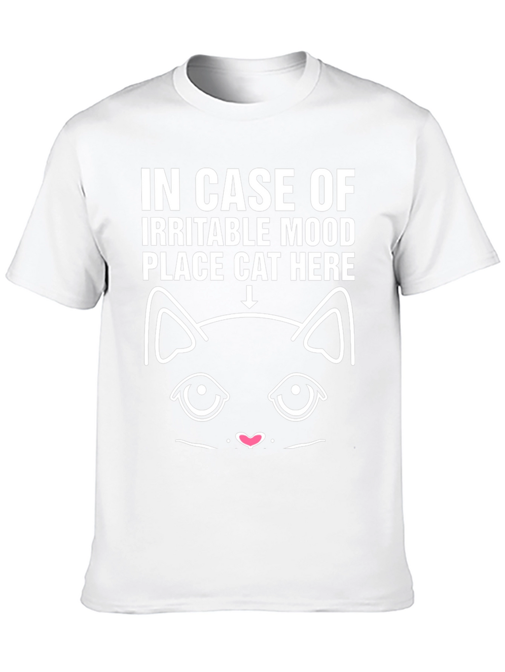 Irritable Mood Cat Here T-Shirt
