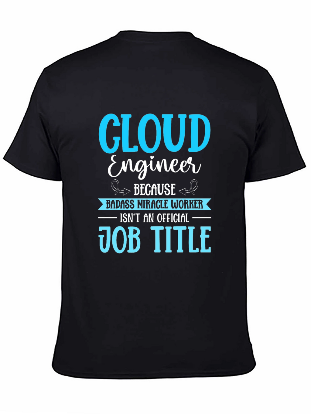 Cloud Engineer Job Title T-Shirt