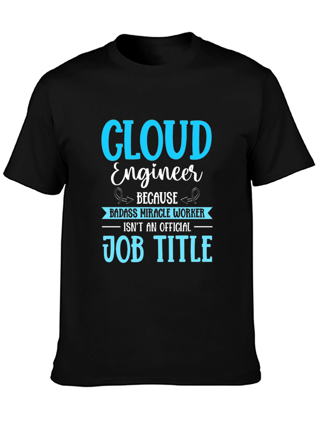 Cloud Engineer Job Title T-Shirt