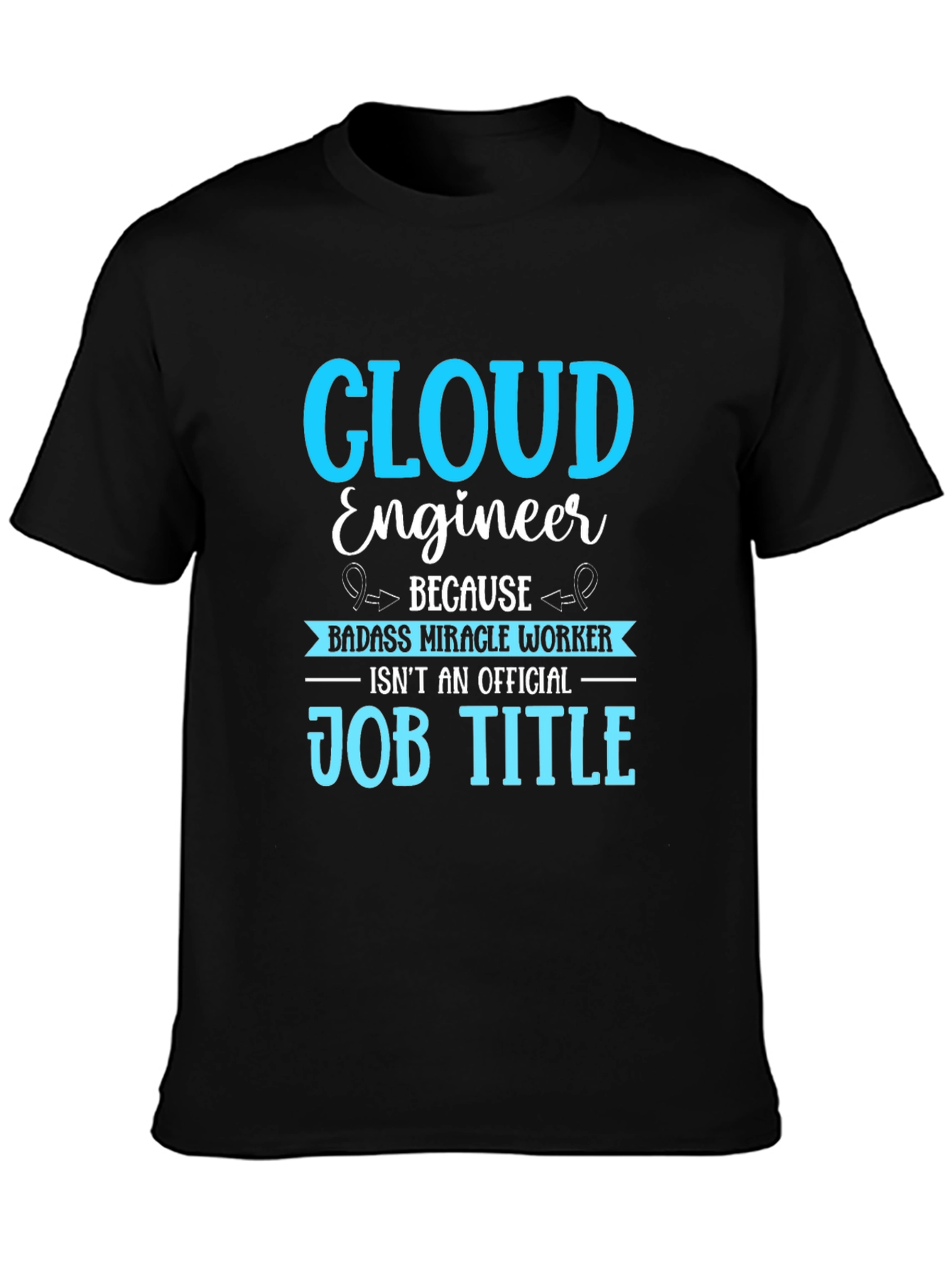 Cloud Engineer Job Title T-Shirt