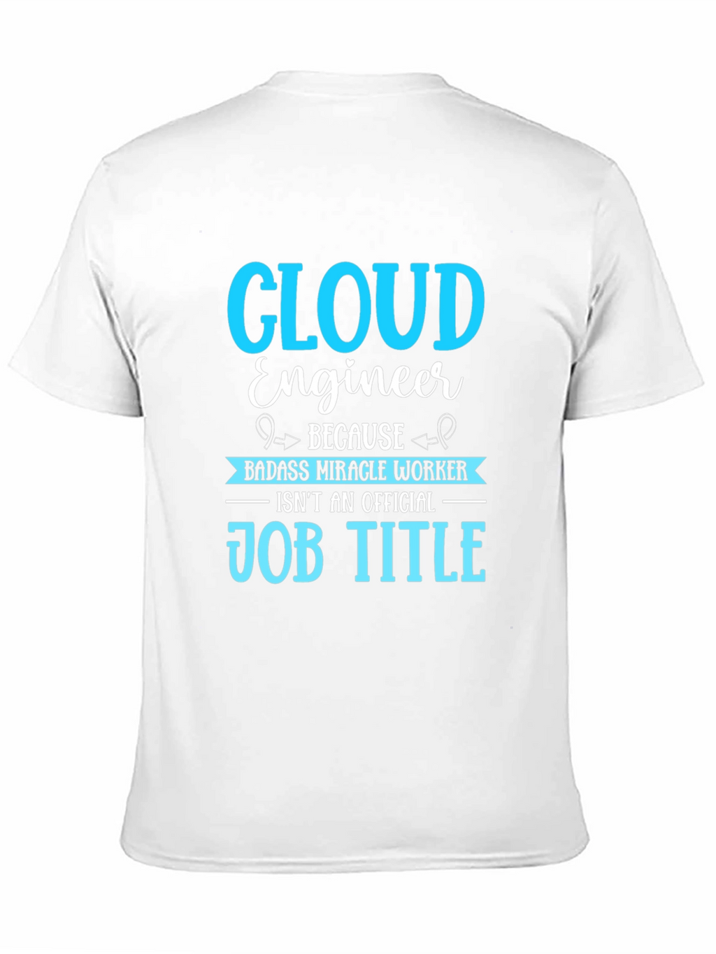 Cloud Engineer Job Title T-Shirt
