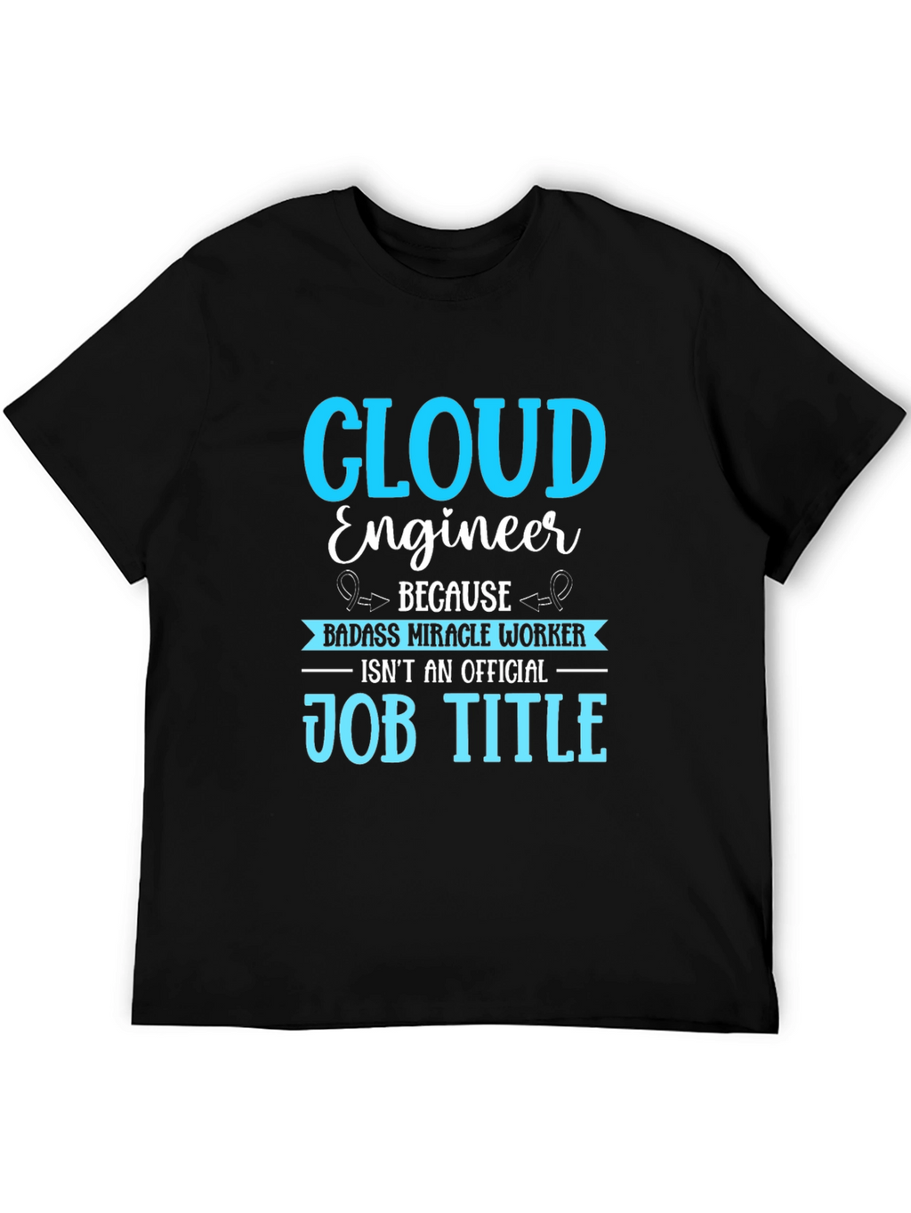 Cloud Engineer Job Title T-Shirt