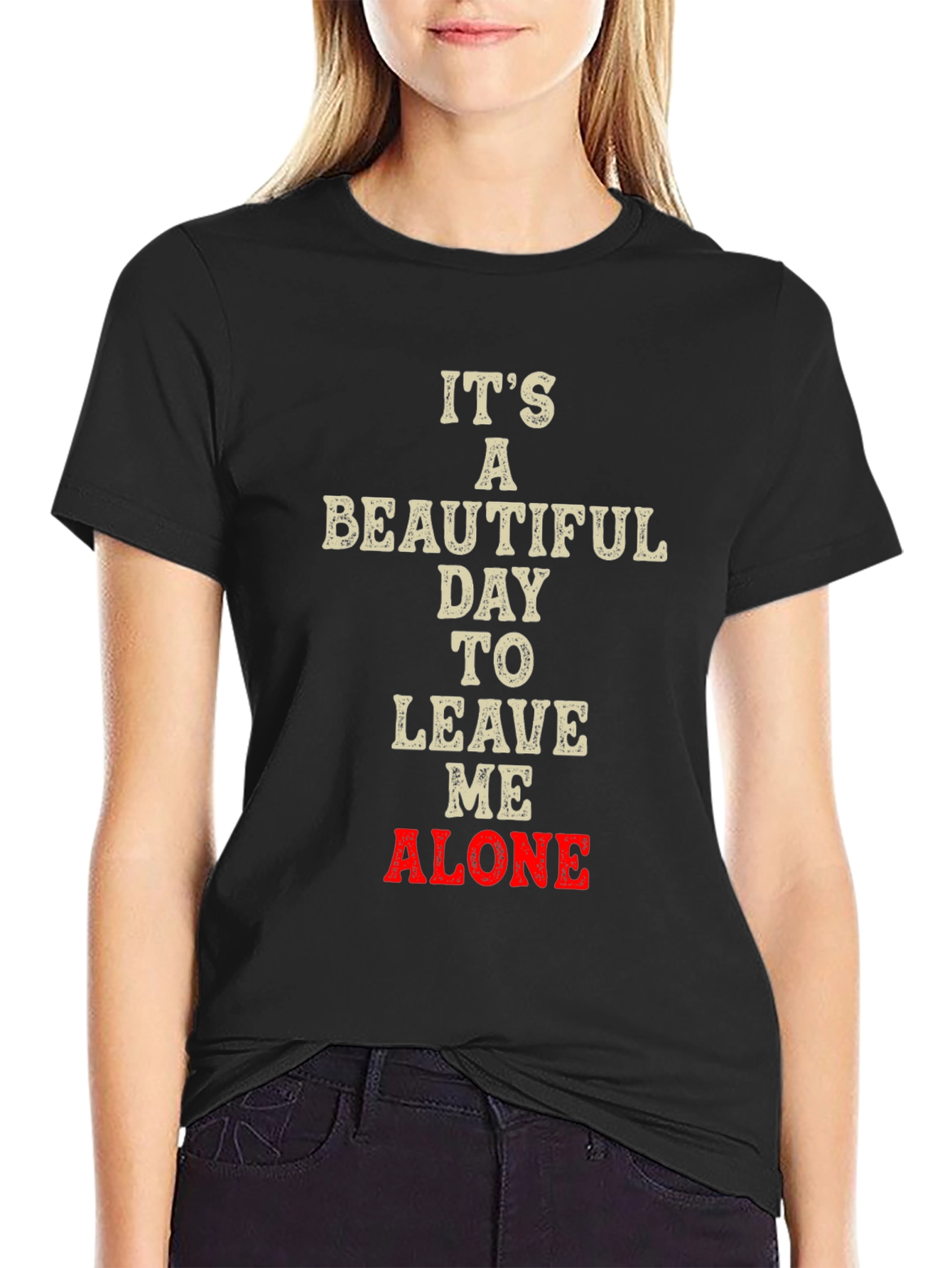 Its a Beautiful Day to Leave Me Alone T-Shirt