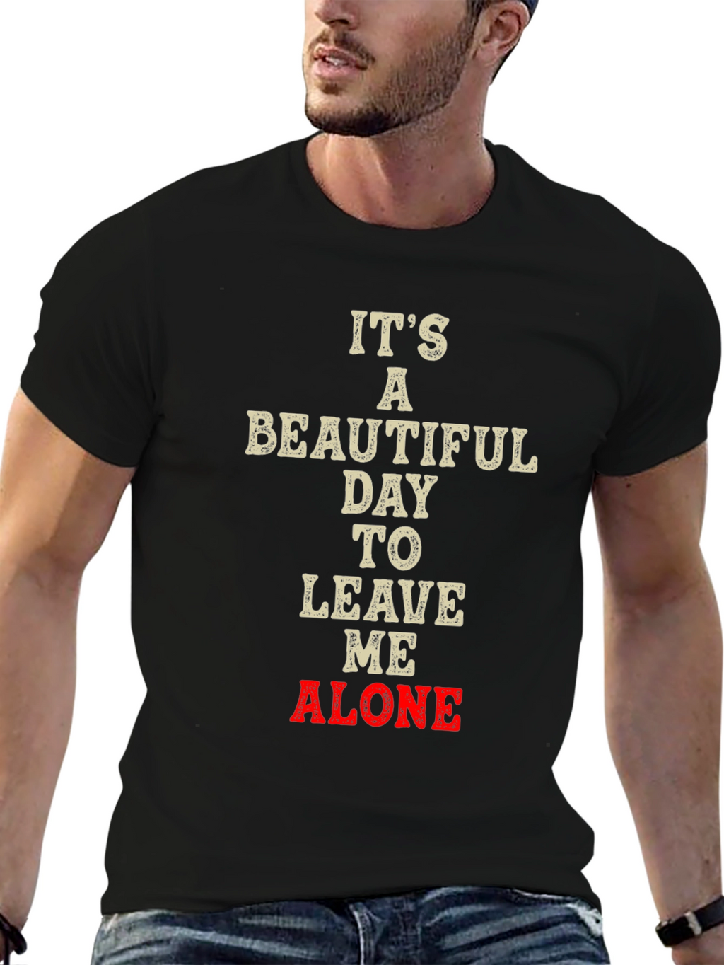 Its a Beautiful Day to Leave Me Alone T-Shirt