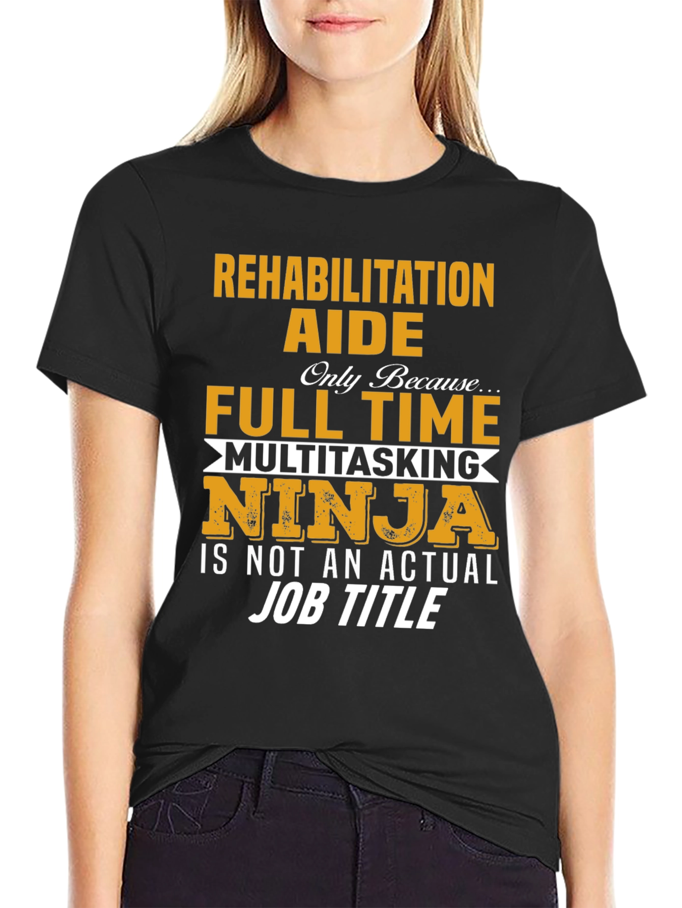 Rehabilitation Aide T-Shirt - Multitasking Ninja