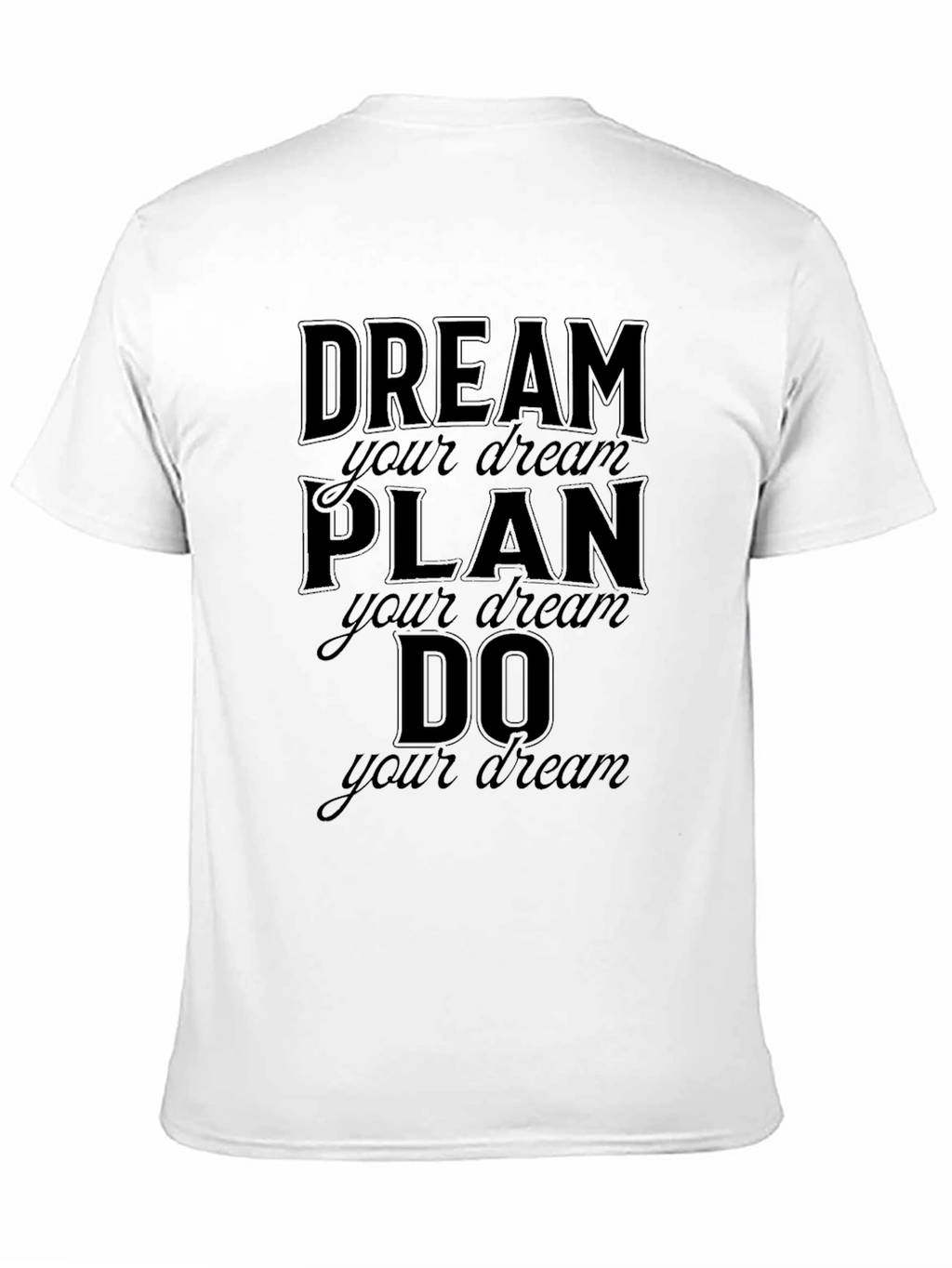 Dream Plan Do T-Shirt Motivational Graphic Tee