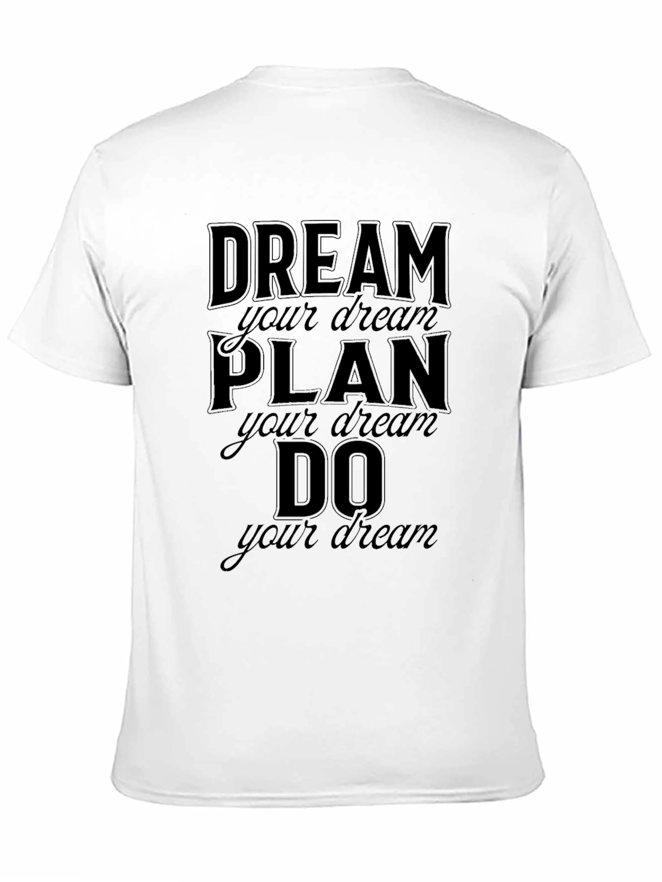Dream Plan Do T-Shirt Motivational Graphic Tee
