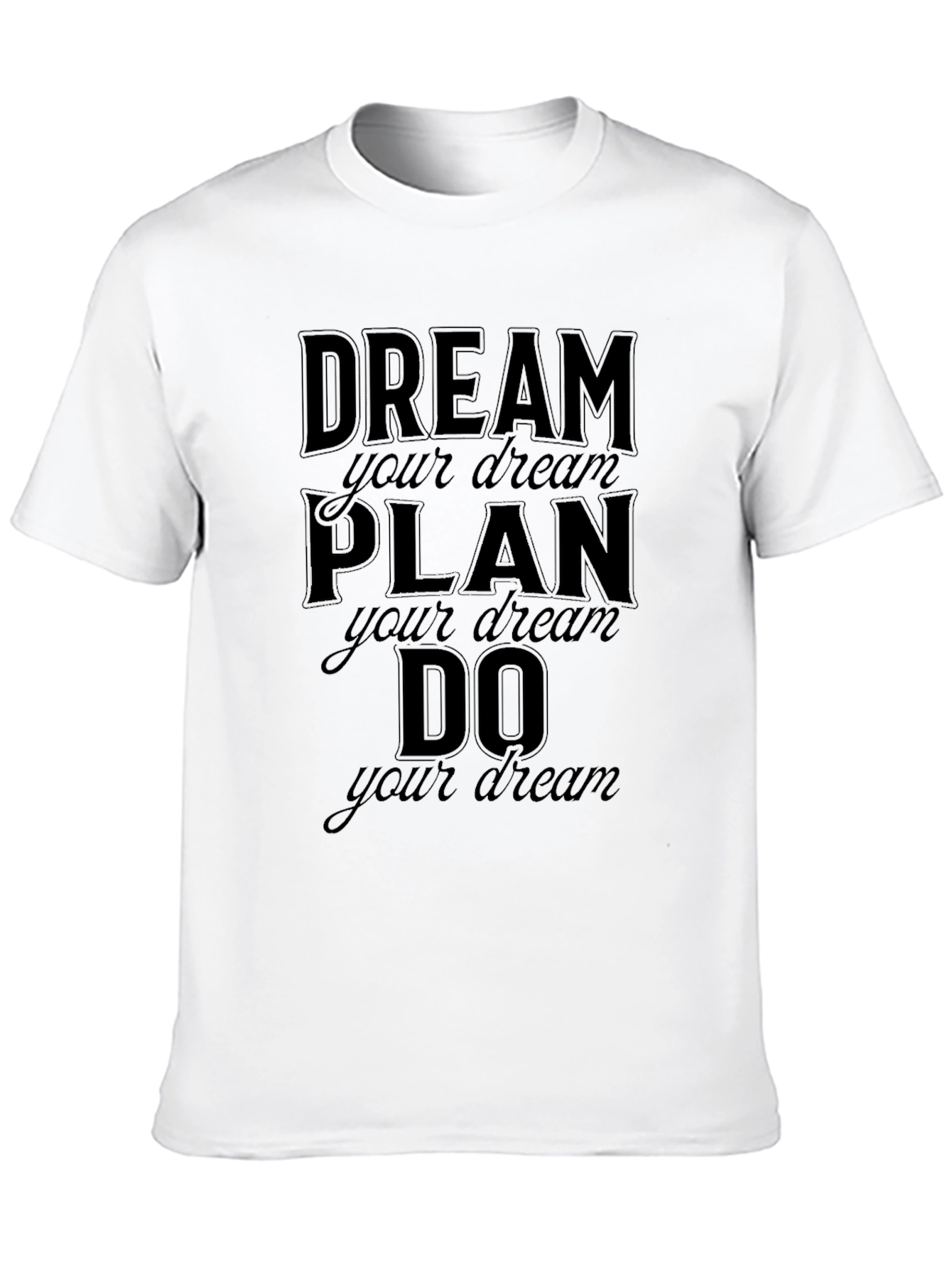 Dream Plan Do T-Shirt Motivational Graphic Tee