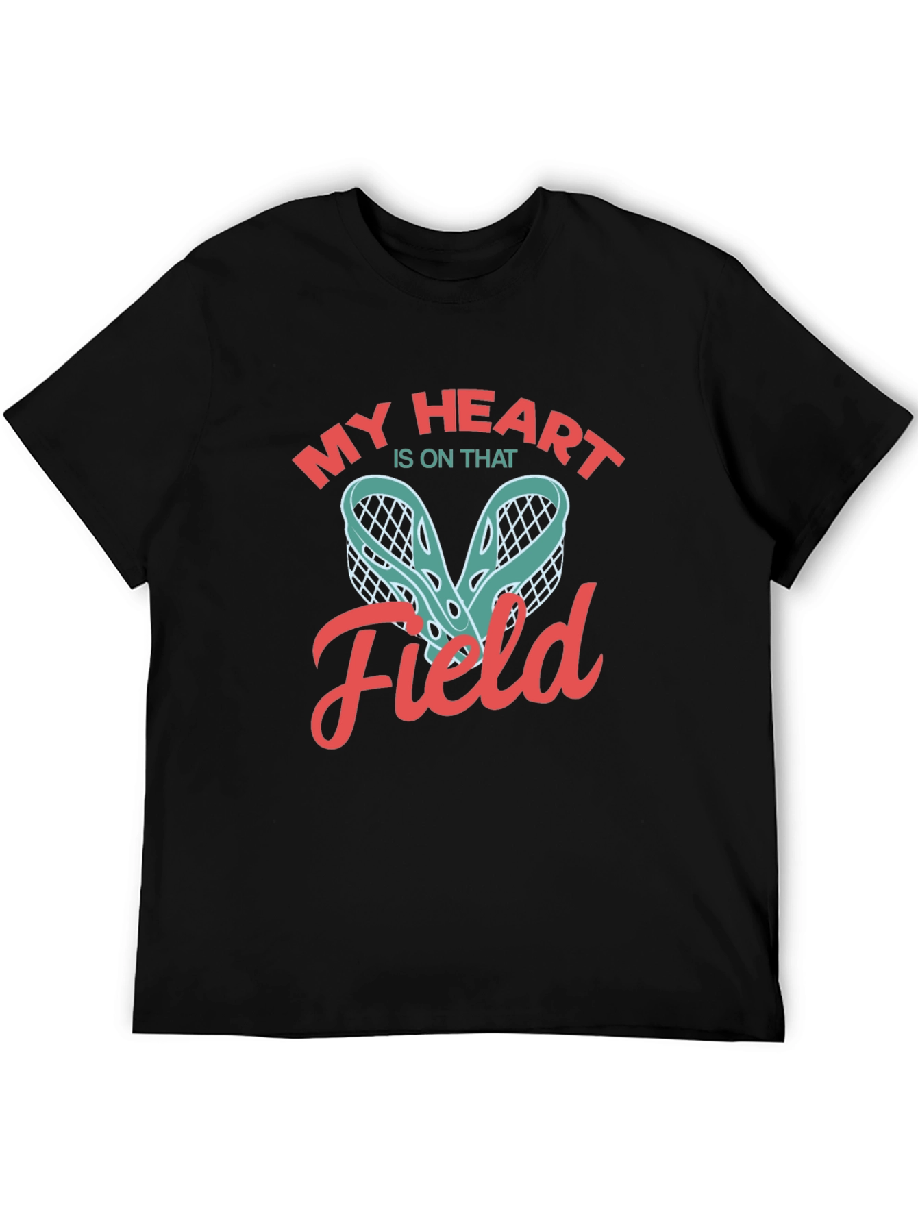 My Heart Is On That Field Lacrosse T-Shirt