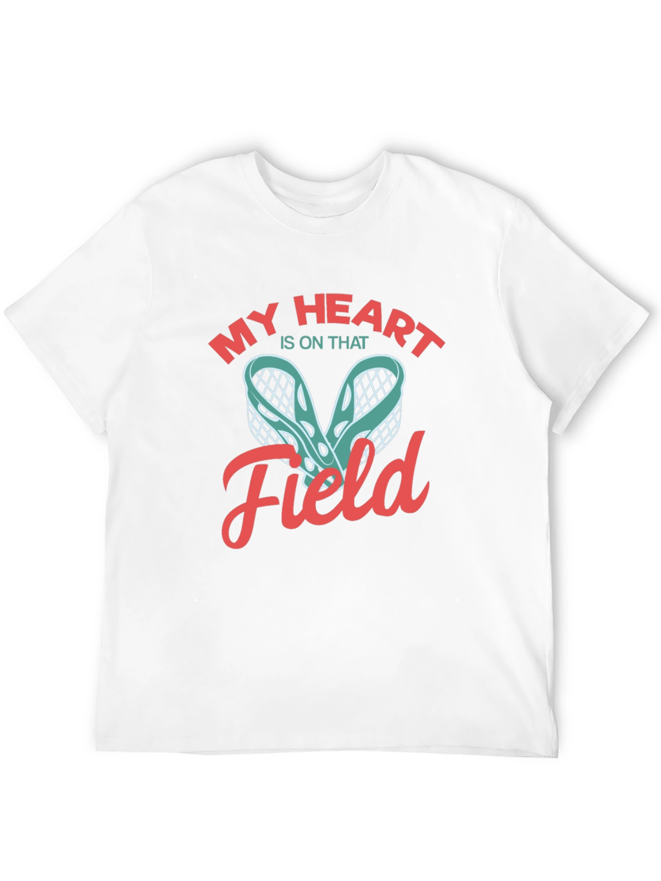 My Heart Is On That Field Lacrosse T-Shirt