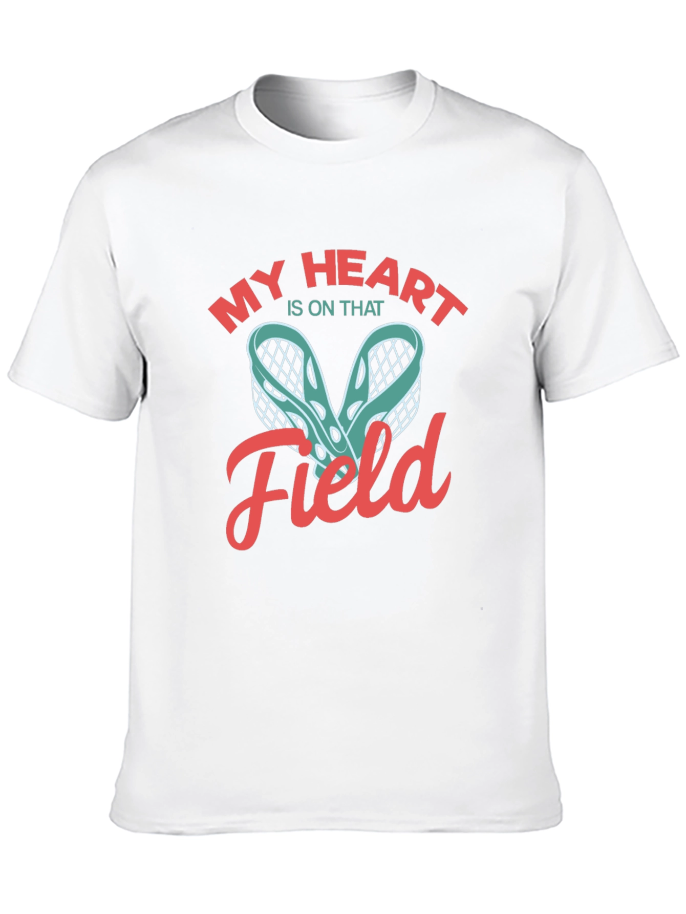 My Heart Is On That Field Lacrosse T-Shirt