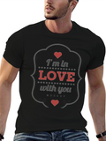 Im In Love With You Black T-Shirt