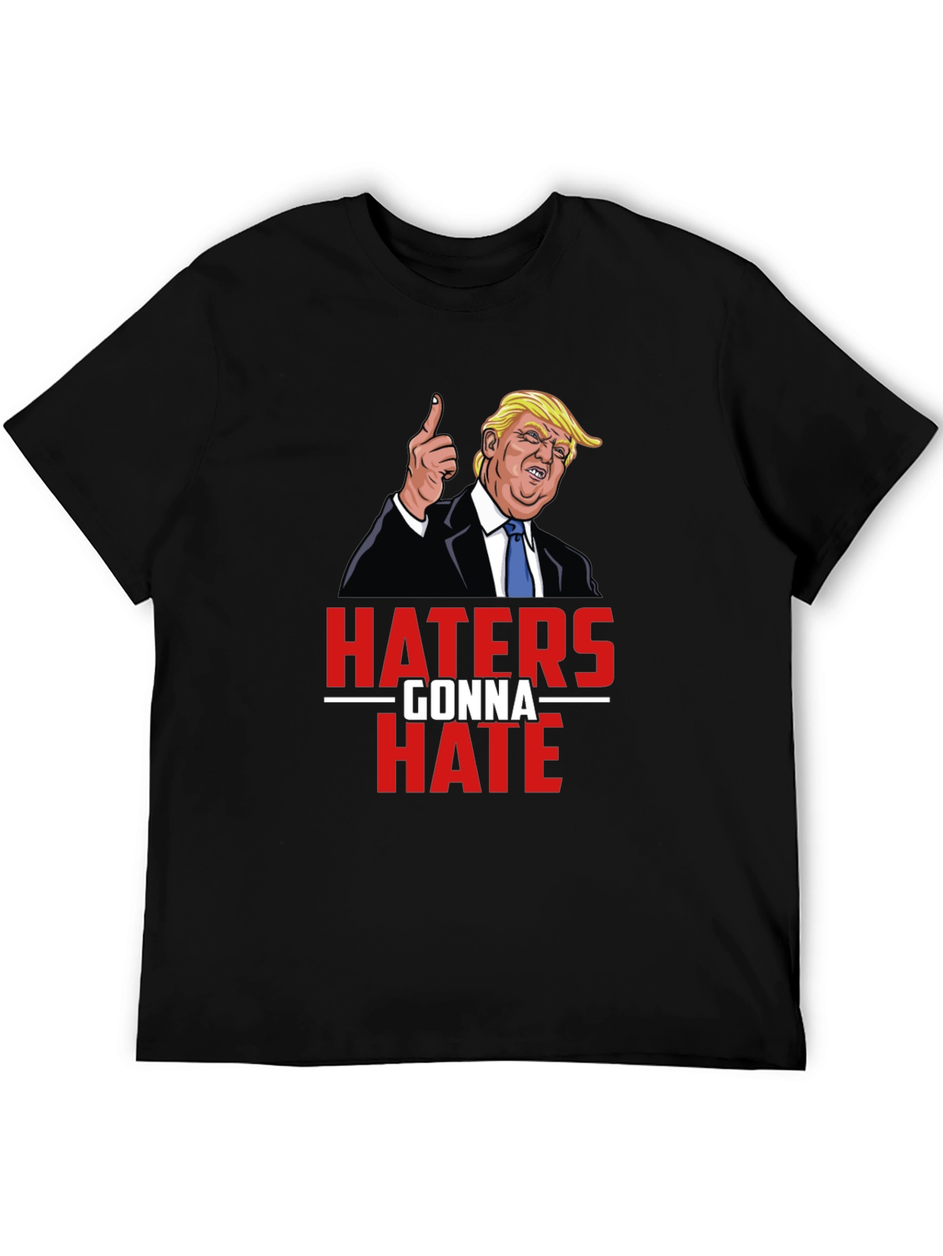 Haters Gonna Hate Trump Graphic Tee